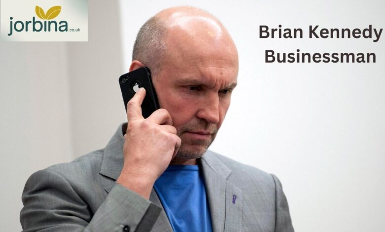 Brian Kennedy Businessman