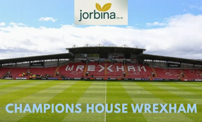 Champions House Wrexham