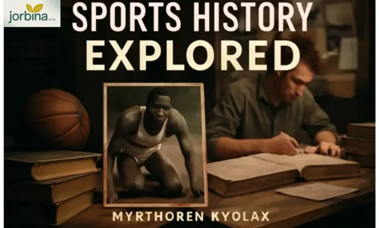 Sports History Explored Myrthorin Krylak